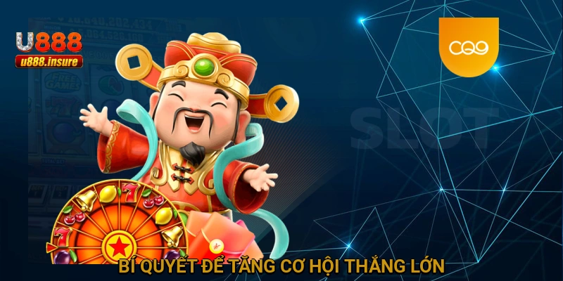 Bí quyết để tăng cơ hội thắng lớn