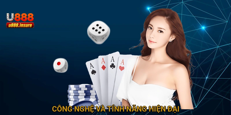 Công nghệ và tính năng hiện đại