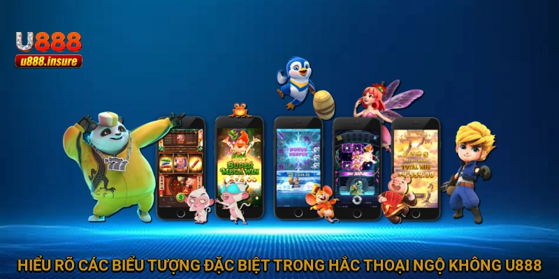 Hiểu rõ các biểu tượng đặc biệt trong Hắc Thoại Ngộ Không U888