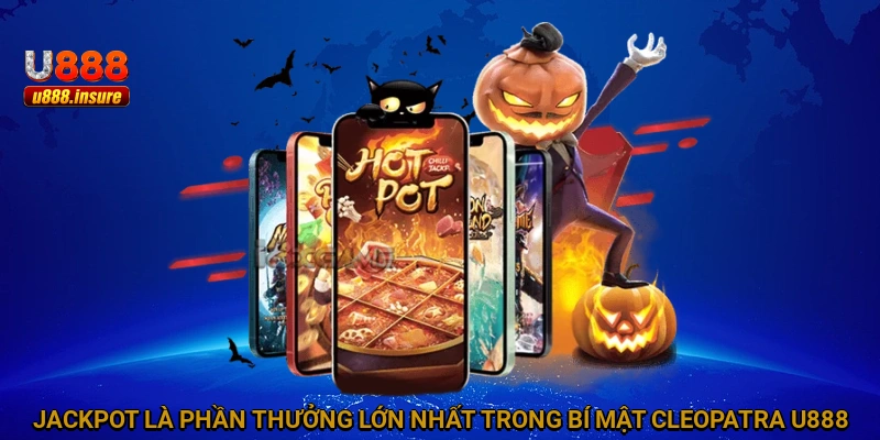 Jackpot là phần thưởng lớn nhất trong Bí Mật Cleopatra U888