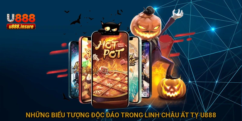 Những biểu tượng độc đáo trong Linh Châu Ất Tỵ U888