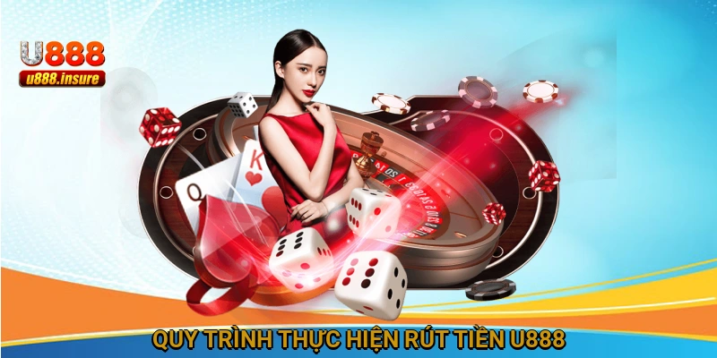 Quy trình thực hiện rút tiền U888