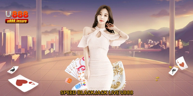 Speed Blackjack Live U888