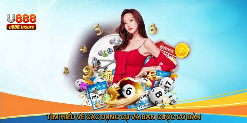 Tìm hiểu về các dụng cụ và bàn cược cơ bản