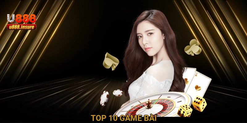 Top 10 game bài