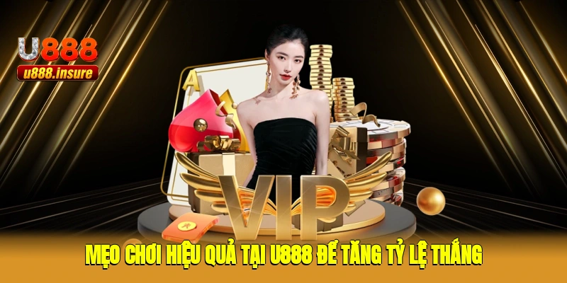 Mẹo chơi hiệu quả tại U888 để tăng tỷ lệ thắng